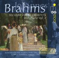 Brahms: Secular Vocal Quartets with Piano Vol. 2